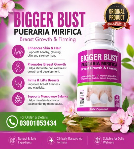 Bigger Bust Pueraria Mirifica Capsules in Pakistan